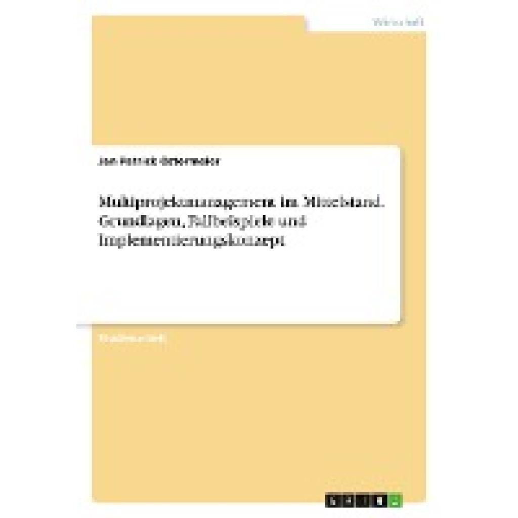 Ostermeier, Jan Patrick: Multiprojektmanagement im Mittelstand. Grundlagen, Fallbeispiele und Implementierungskonzept