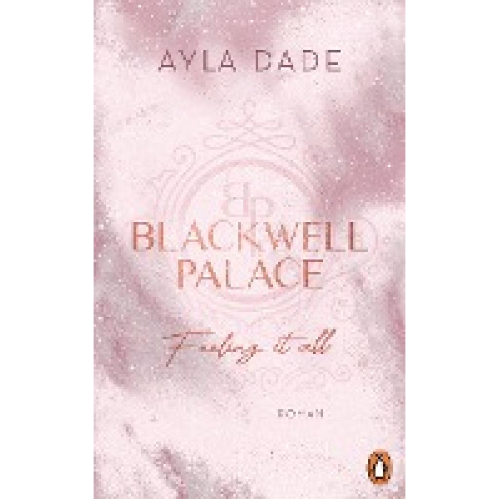 Dade, Ayla: Blackwell Palace. Feeling it all