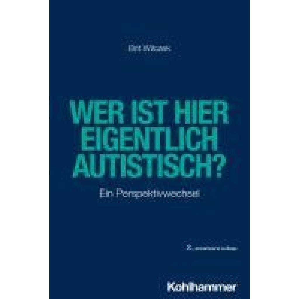 9783170440760 - Wer ist hier eigentlich autistisch? - Brit Wilczek Kartoniert (TB)