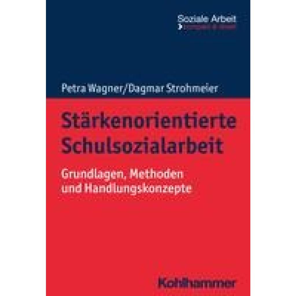 9783170428249 - Stärkenorientierte Schulsozialarbeit - Petra Wagner Dagmar Strohmeier Kartoniert (TB)