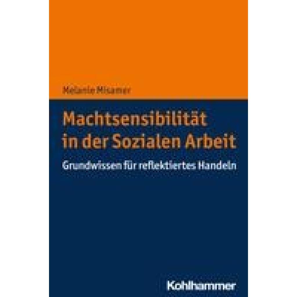 9783170421851 - Misamer Melanie Machtsensibilität in der Sozialen Arbeit 9783170421851 - Misamer Melanie Machtsensibilität in der Sozialen Arbeit