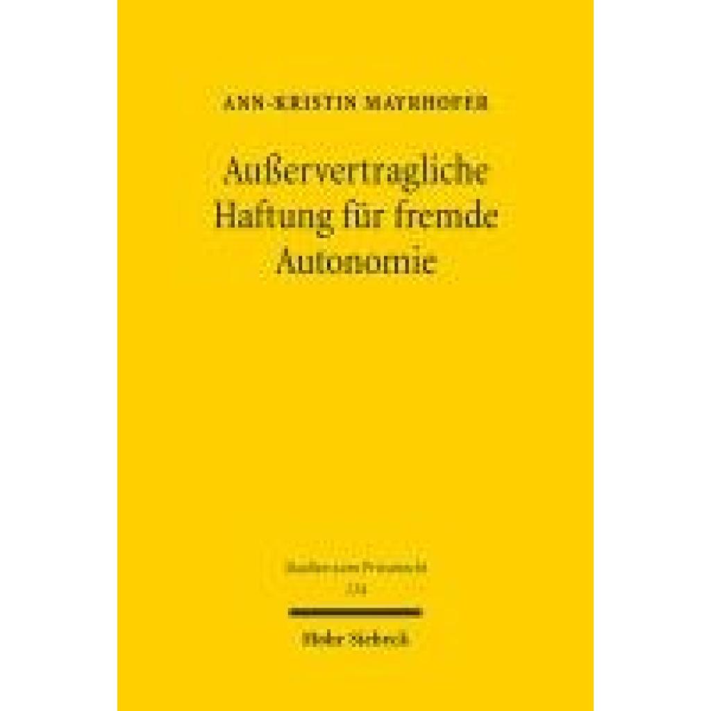 9783161627125 - Mayrhofer Ann-Kristin Außervertragliche Haftung für fremde Autonomie