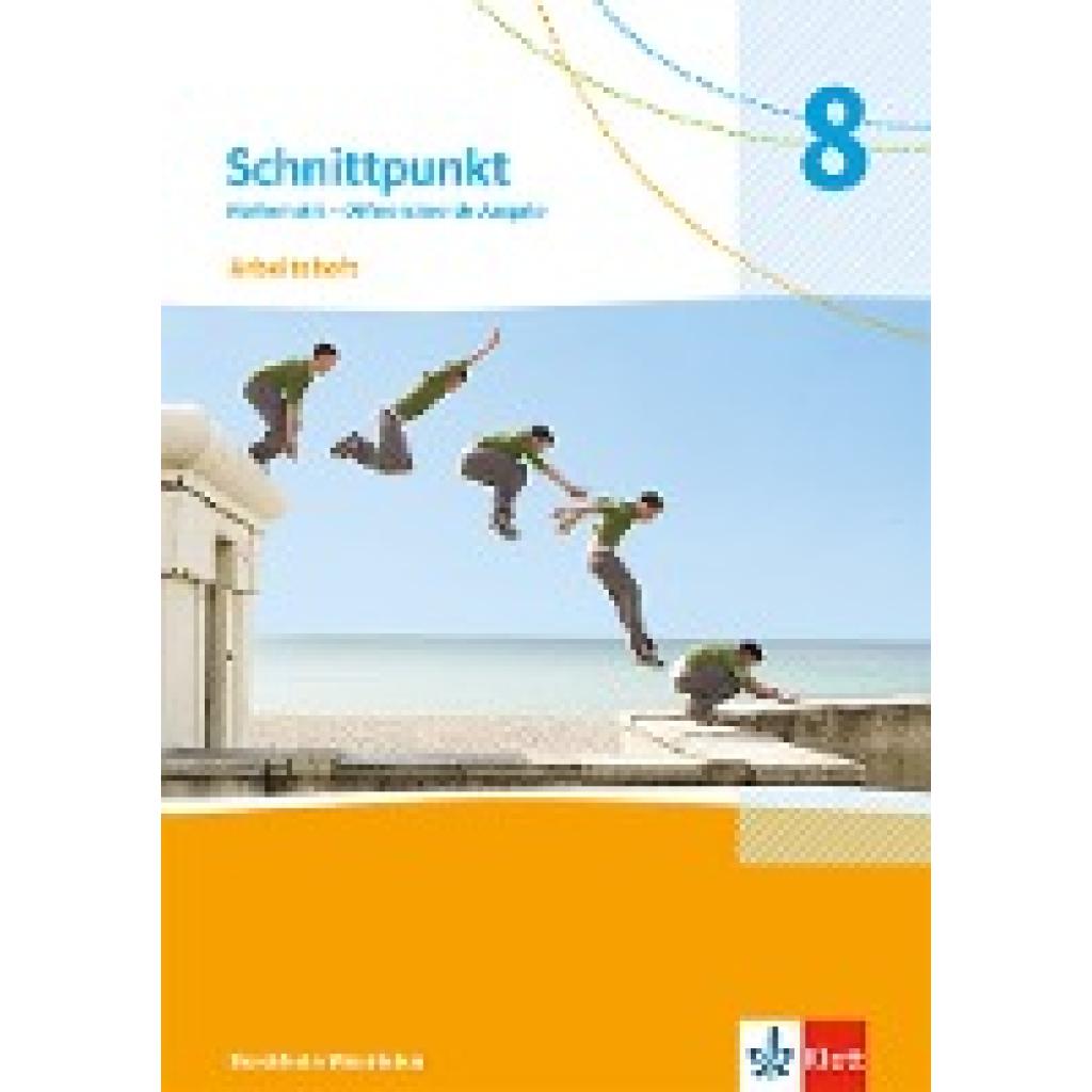 9783127444858 - Schnittpunkt Mathematik 8 Arbeitsheft mit Lösungsheft Klasse 8 Differenzierende Ausgabe Nordrhein-Westfalen