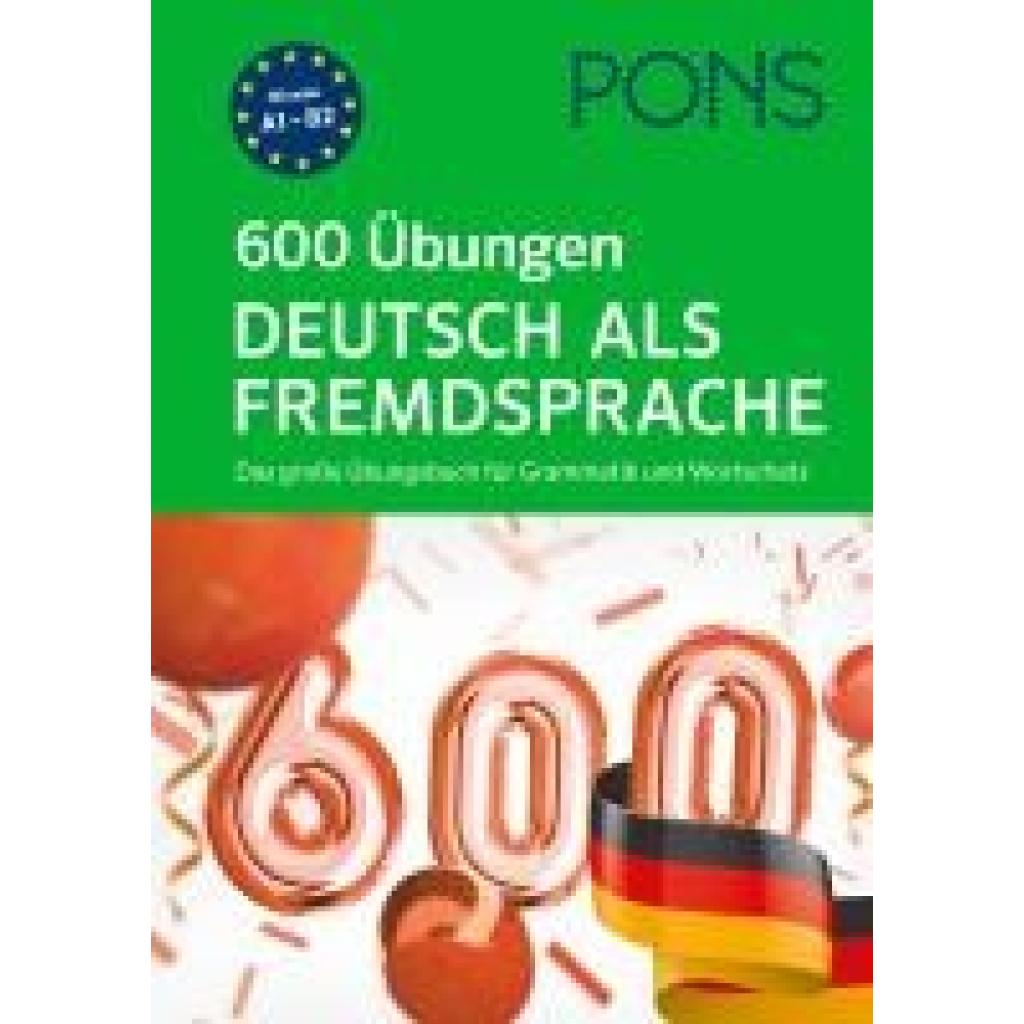 9783125660175 - PONS 600 Übungen PONS 600 Übungen Deutsch als Fremdsprache Kartoniert (TB) 9783125660175 - PONS 600 Übungen PONS 600 Übungen Deutsch als Fremdsprache Kartoniert (TB)
