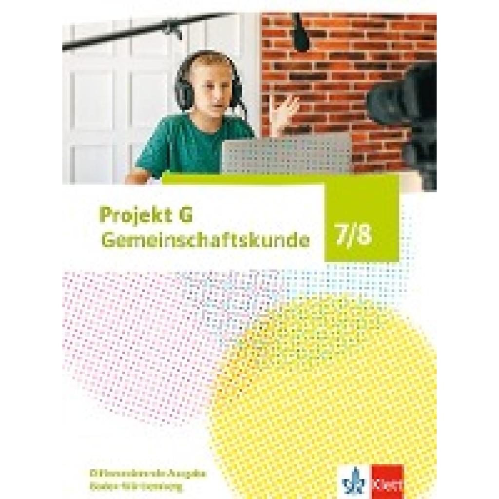 9783124088444 - Projekt G Gemeinschaftskunde 7 8 Differenzierende Ausgabe Baden-Württemberg m 1 Beilage Gebunden