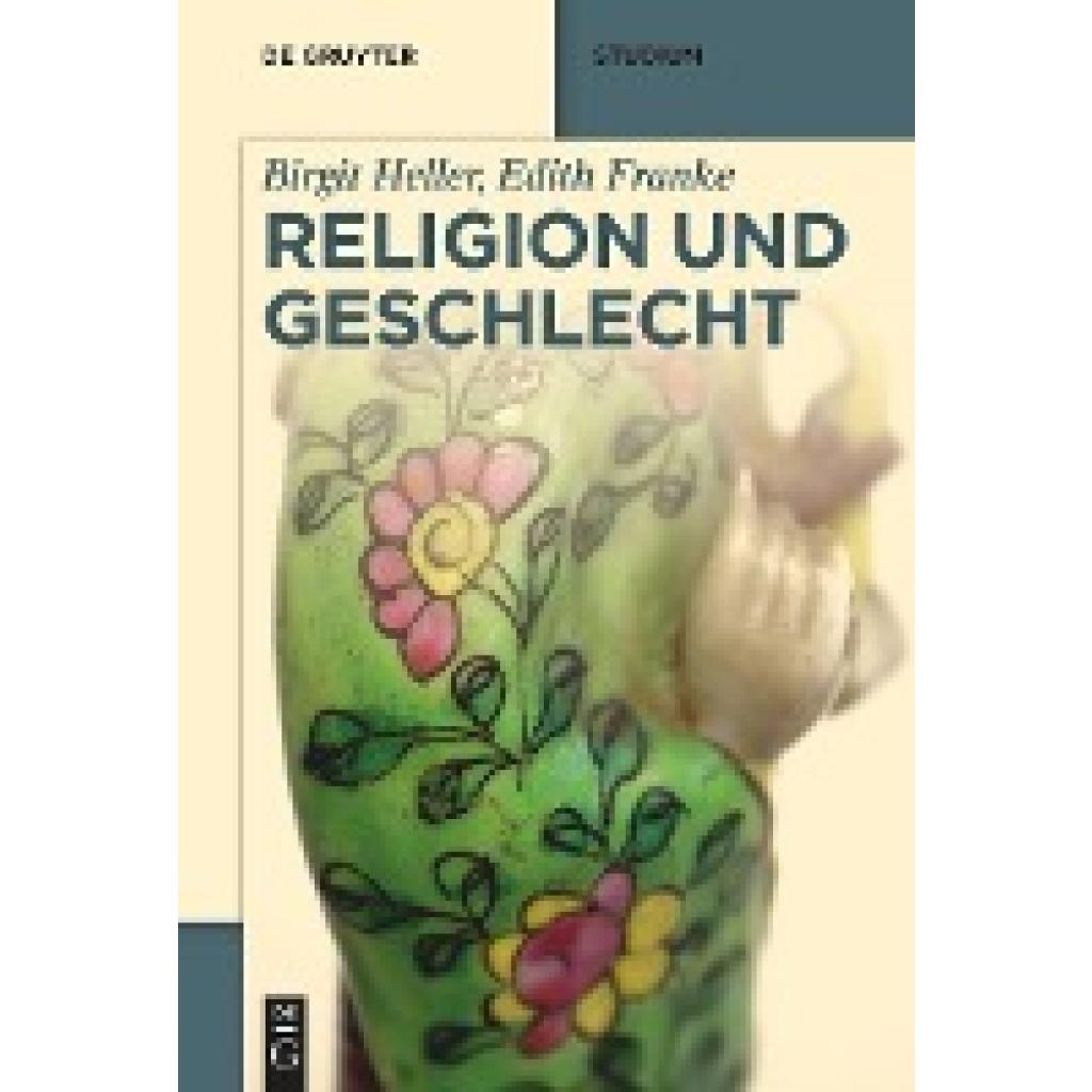 9783110693409 - Religion und Geschlecht - Birgit Heller Edith Franke Kartoniert (TB) 9783110693409 - Religion und Geschlecht - Birgit Heller Edith Franke Kartoniert (TB)