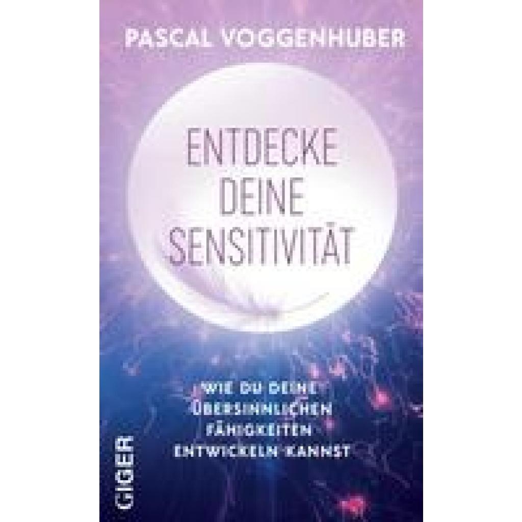 9783039330805 - Entdecke deine Sensitivität - Pascal Voggenhuber Gebunden