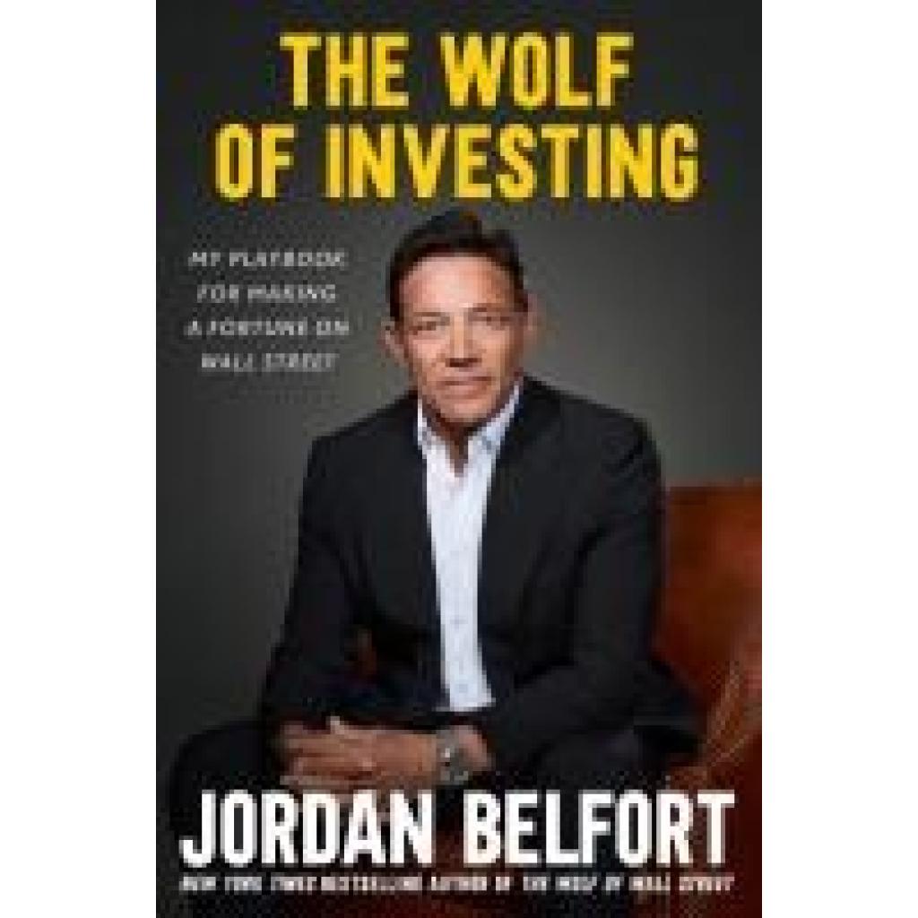 9781399813518 - The Wolf of Investing - Jordan Belfort Kartoniert (TB) 9781399813518 - The Wolf of Investing - Jordan Belfort Kartoniert (TB)