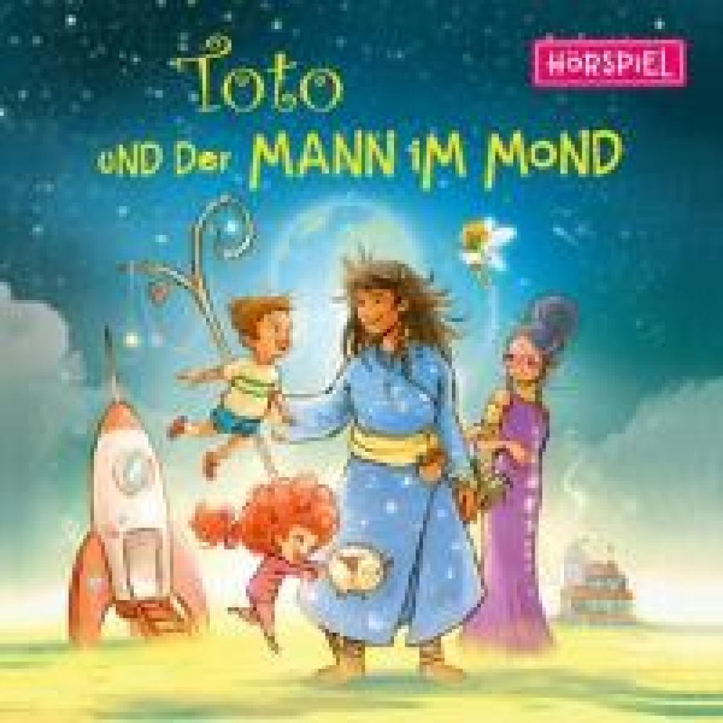 Röntgen, Julia: Toto und der Mann im Mond - Das Hörspiel