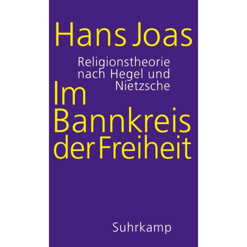 9783518587584 - Im Bannkreis der Freiheit - Hans Joas Gebunden