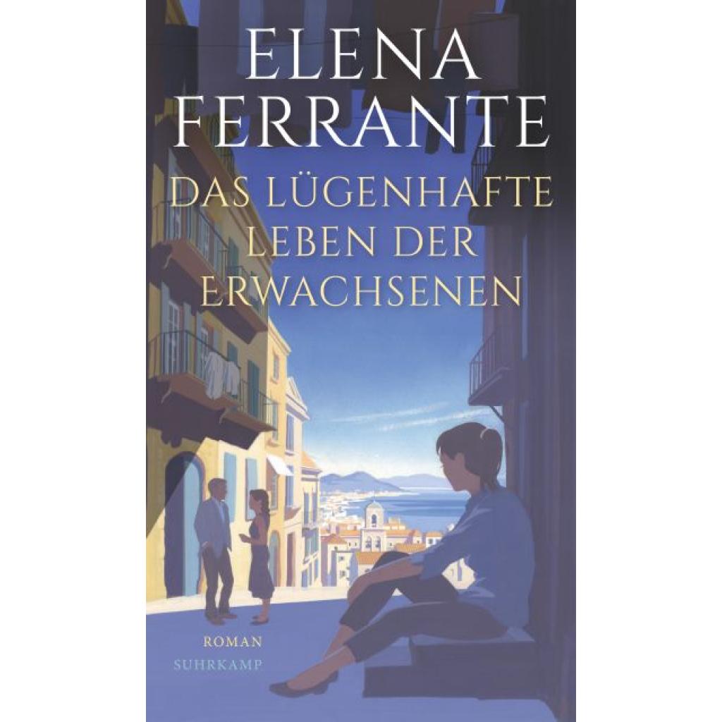 9783518429525 - Ferrante Elena Das lügenhafte Leben der Erwachsenen 9783518429525 - Ferrante Elena Das lügenhafte Leben der Erwachsenen