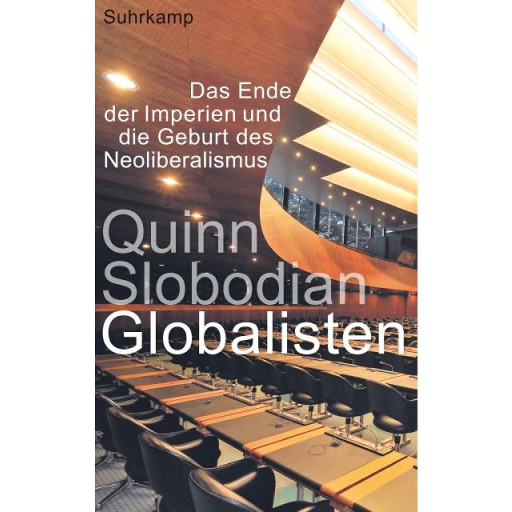 9783518429037 - Globalisten - Quinn Slobodian Gebunden 9783518429037 - Globalisten - Quinn Slobodian Gebunden