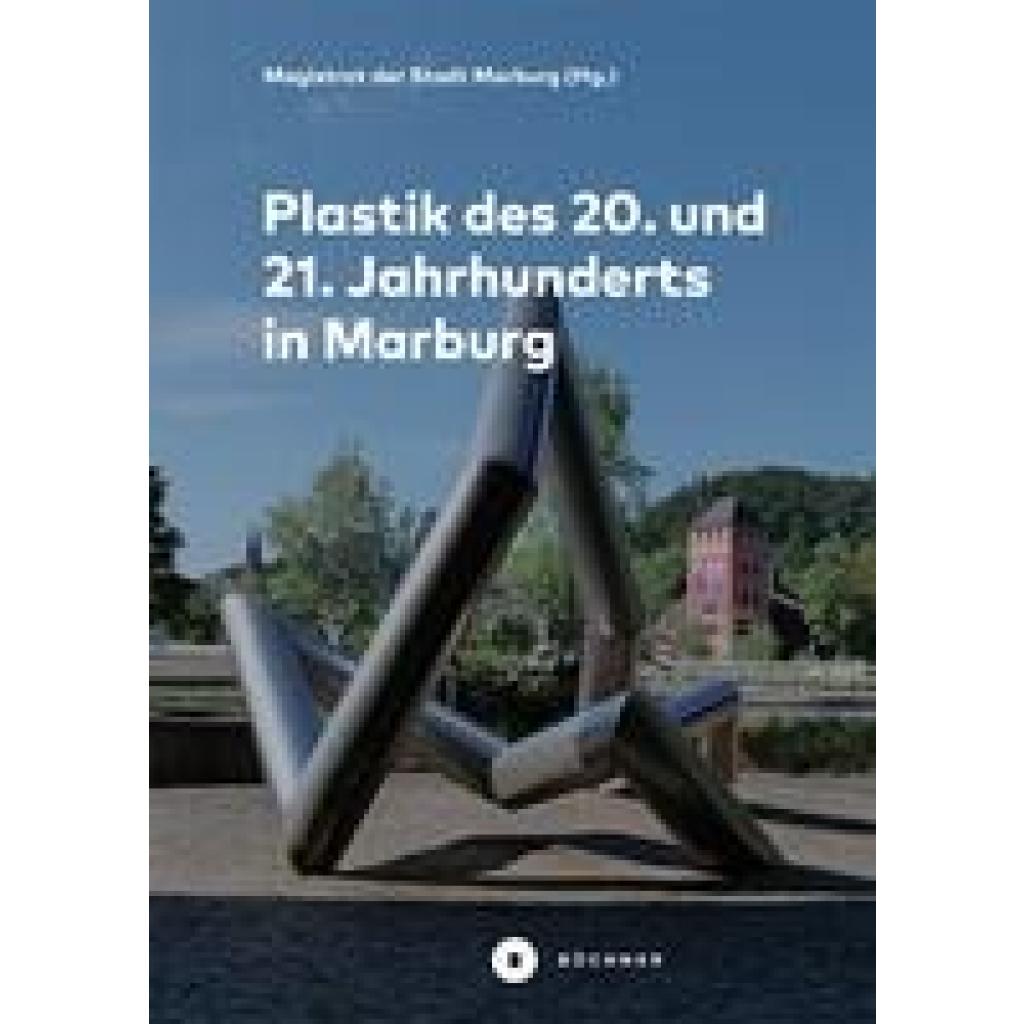 9783963173400 - Pätzold Gerhard Plastik des 20 und 21 Jahrhunderts in Marburg