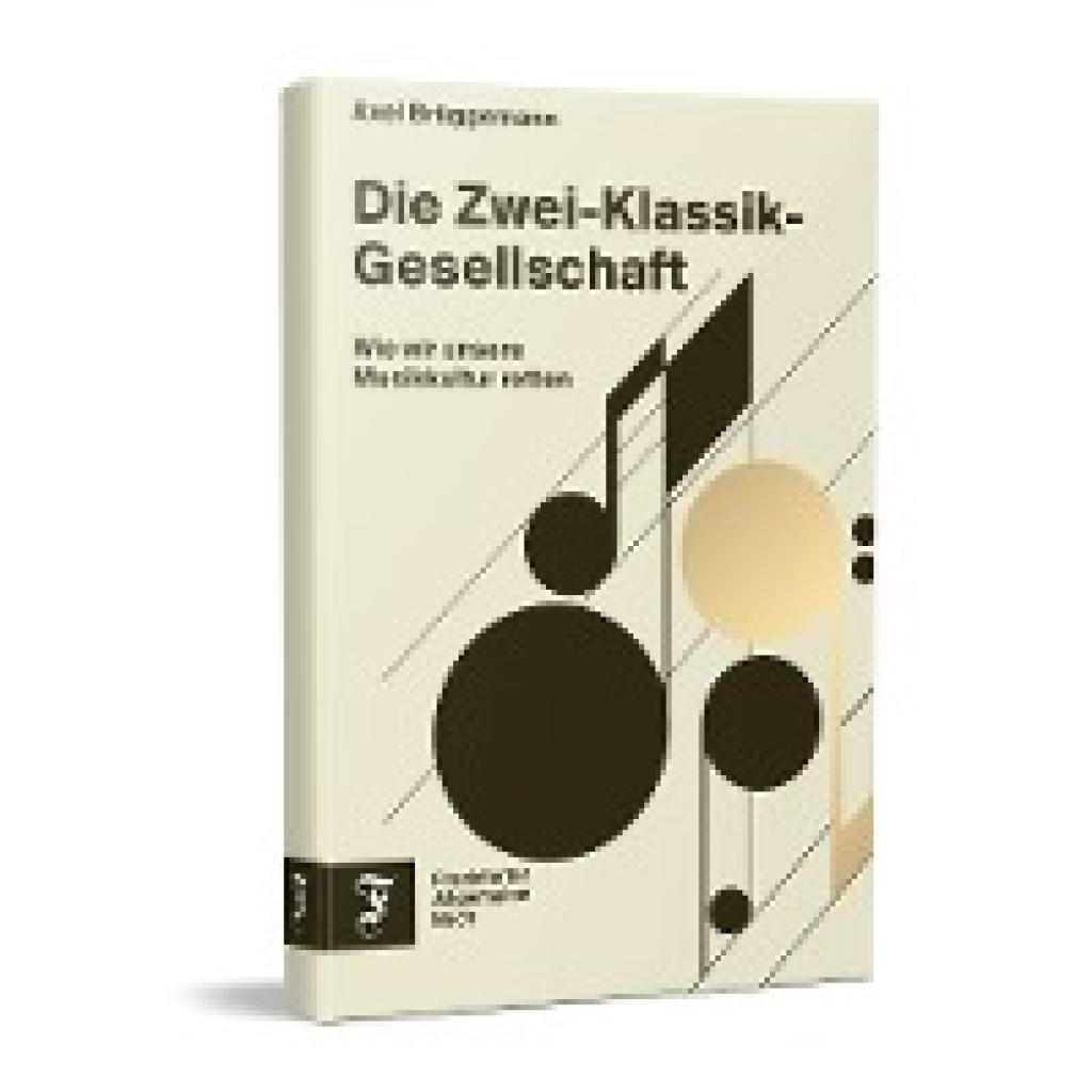 9783962511593 - Die Zwei-Klassik-Gesellschaft - Axel Brüggemann Gebunden