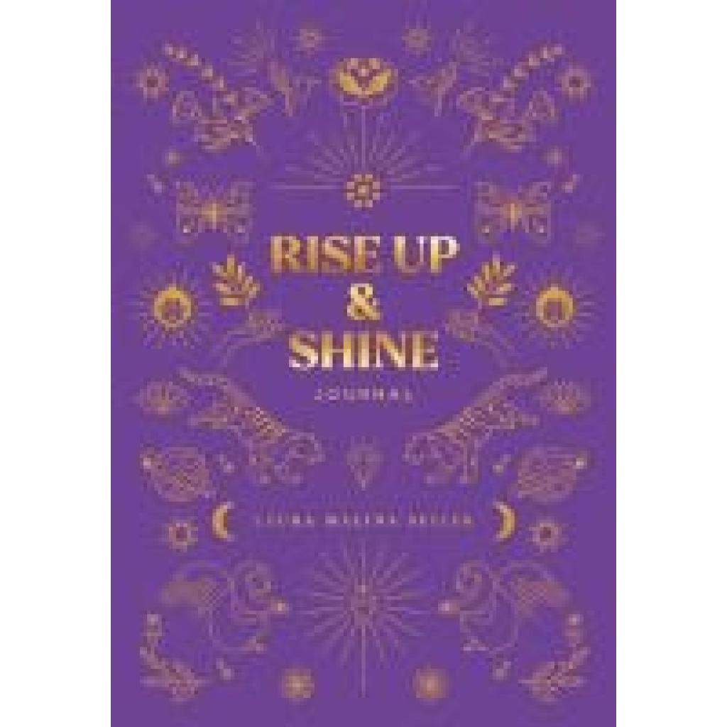 9783949822421 - Rise Up & Shine Journal - Laura Malina Seiler Gebunden 9783949822421 - Rise Up & Shine Journal - Laura Malina Seiler Gebunden