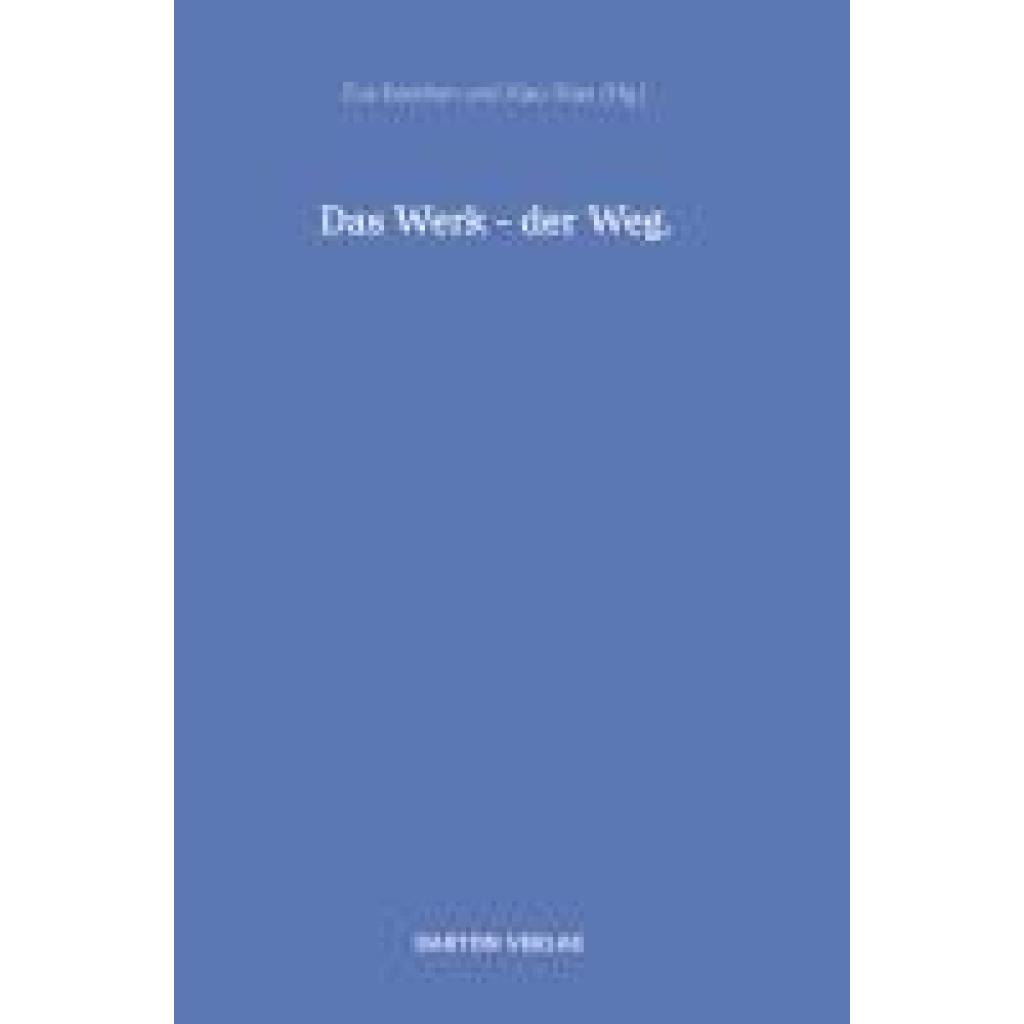 Das Werk - der Weg
