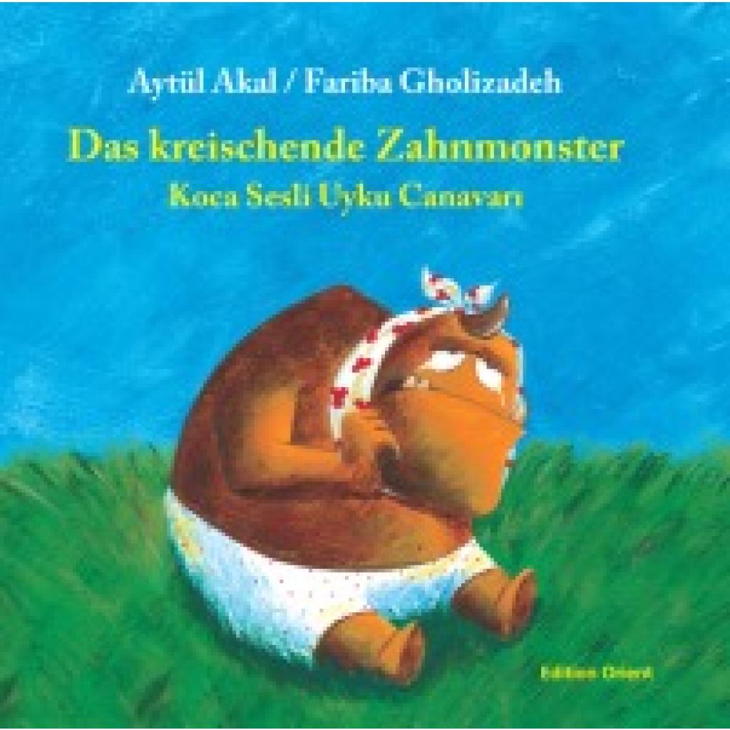 9783922825753 - Akal Aytül Das kreischende Zahnmonster