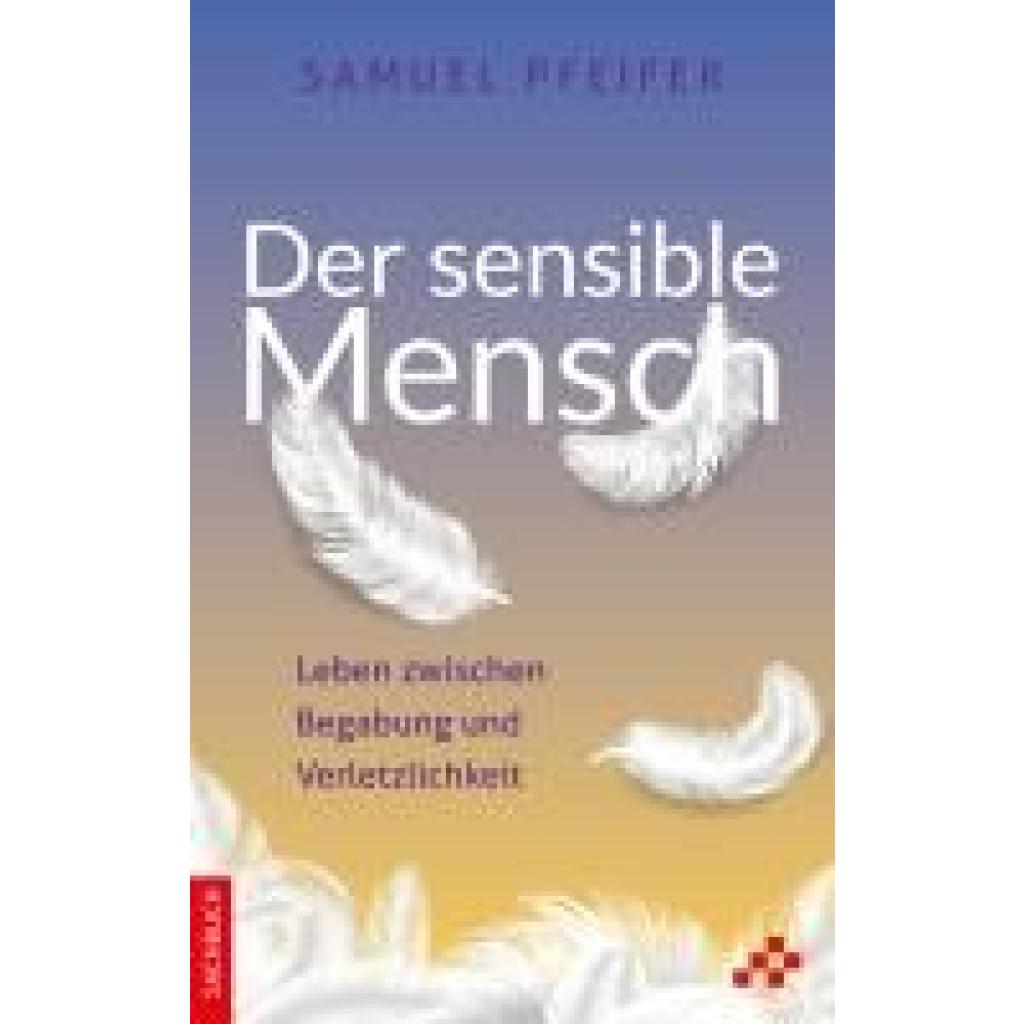 9783906959917 - Der sensible Mensch - Samuel Pfeifer Kartoniert (TB)