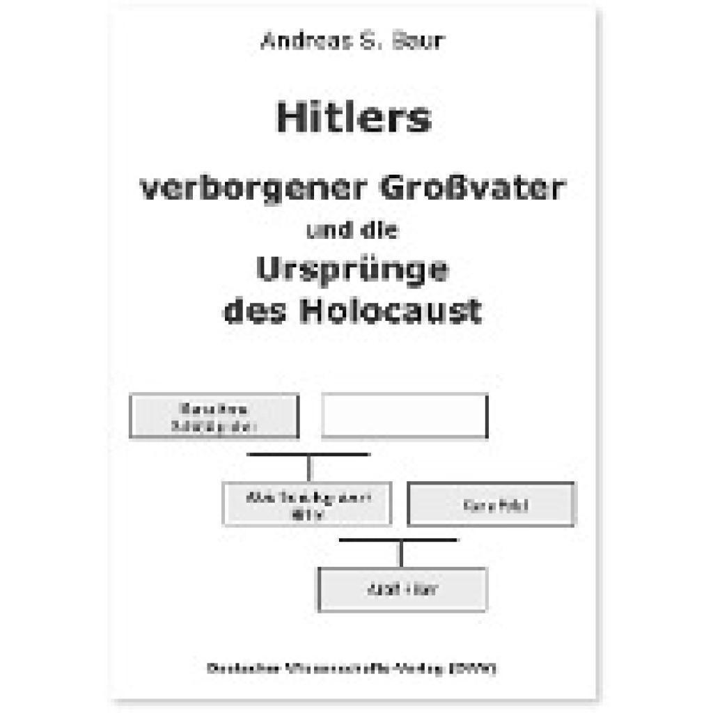 9783868882018 - Hitlers verborgener Großvater und die Ursprünge des Holocaust - Andreas S Baur Kartoniert (TB)