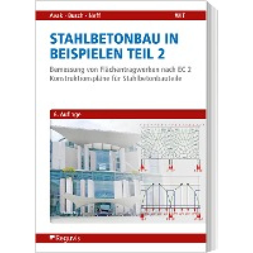Stahlbetonbau in Beispielen - Teil 2 (Avak, Ralf~Busch, Denis~Neff, Carina)