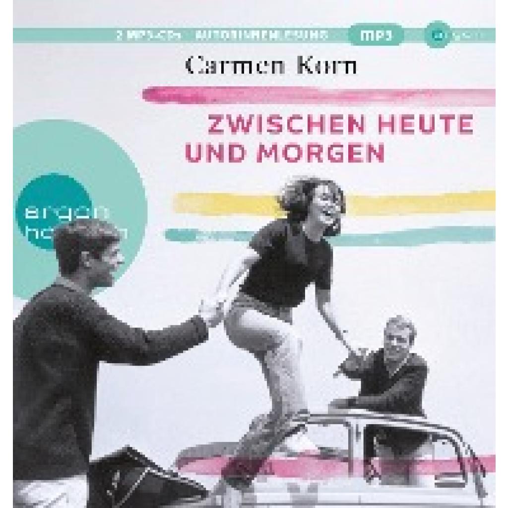 Korn, Carmen: Zwischen heute und morgen