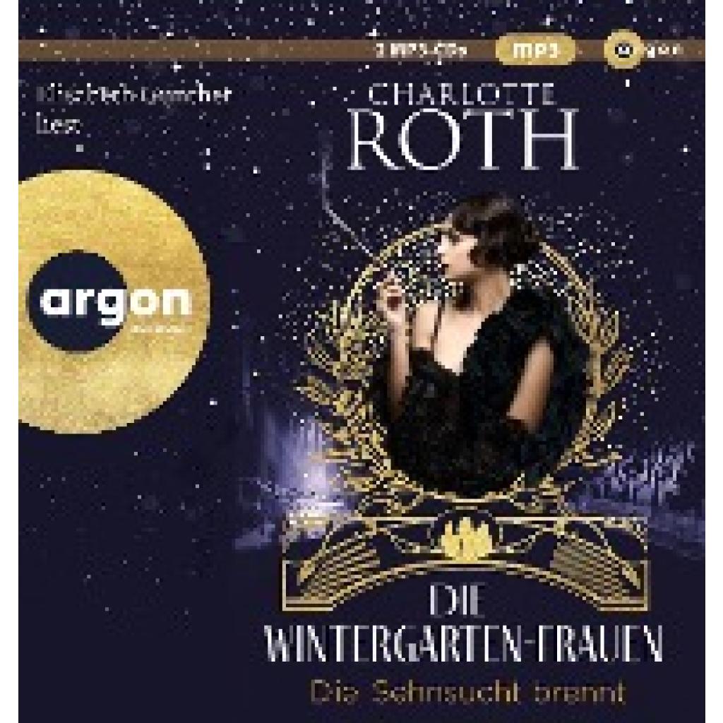 Roth, Charlotte: Die Wintergarten-Frauen. Die Sehnsucht brennt