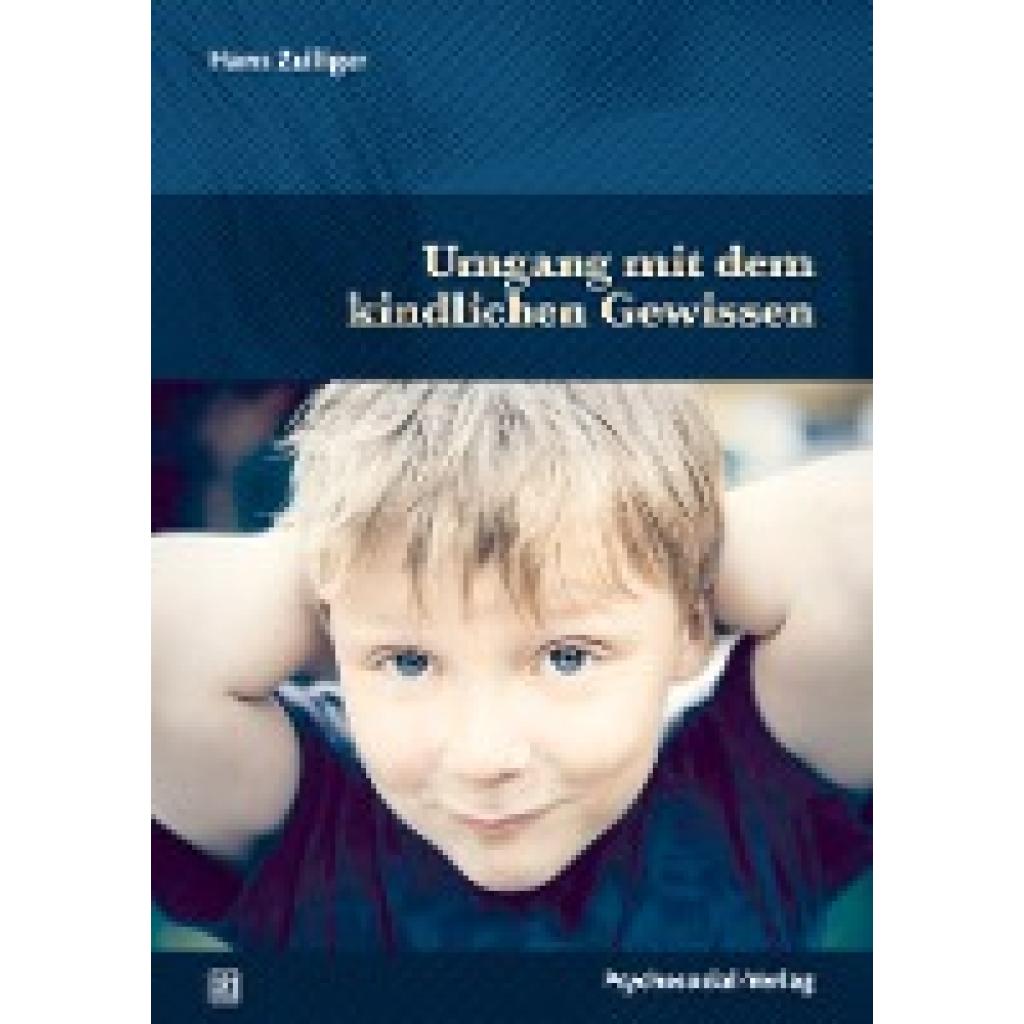 9783837932973 - Umgang mit dem kindlichen Gewissen - Hans Zulliger Kartoniert (TB)