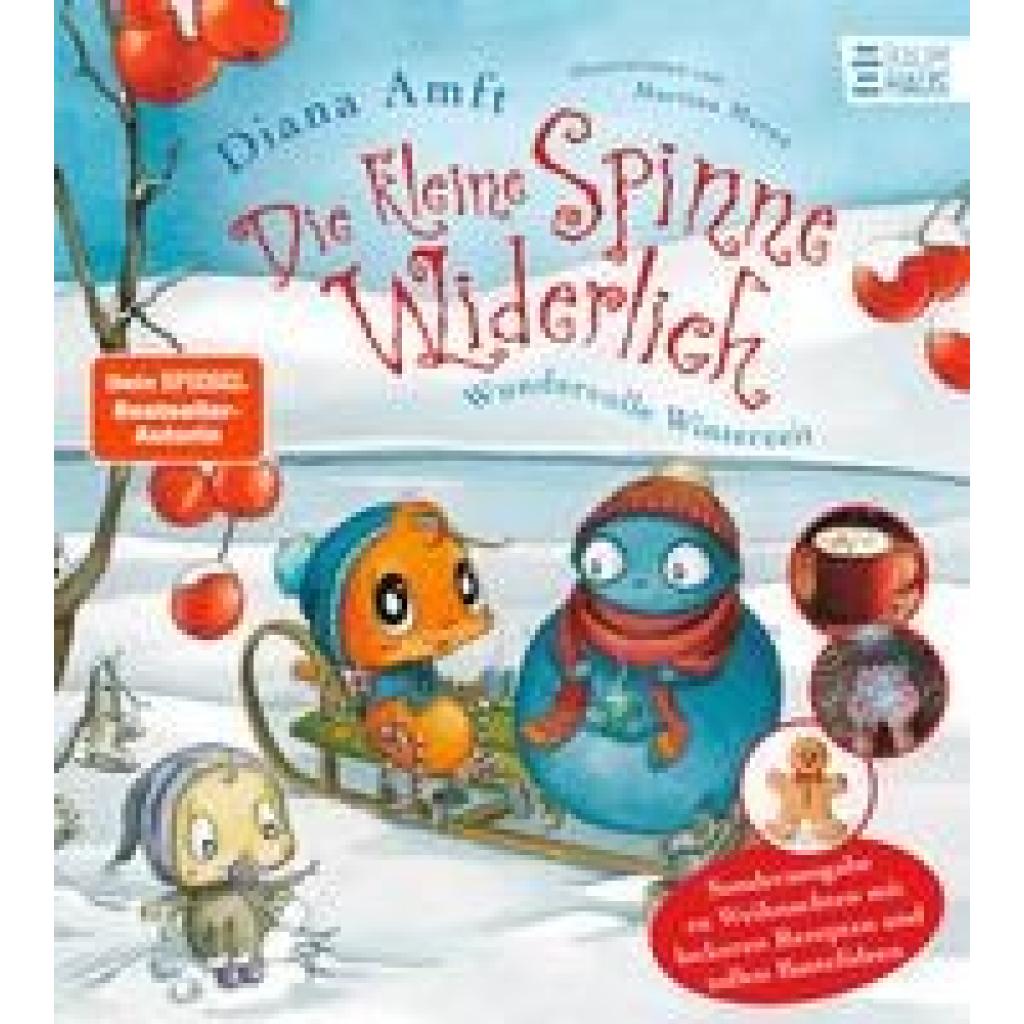 Amft, Diana: Die kleine Spinne Widerlich - Wundervolle Winterzeit - Sonderausgabe zu Weihnachten mit leckeren Rezepten u