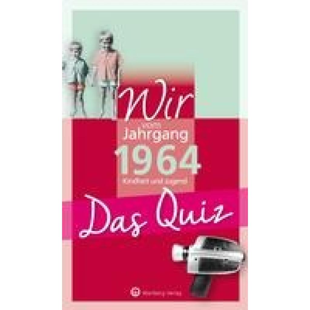 Rickling, Matthias: Wir vom Jahrgang 1964 - Das Quiz