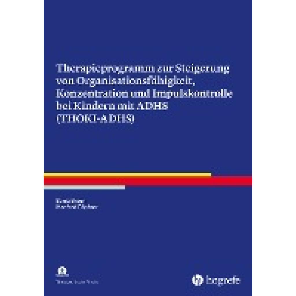 Braun, Sonja: Therapieprogramm zur Steigerung von Organisationsfähigkeit, Konzentration und Impulskontrolle bei Kindern 