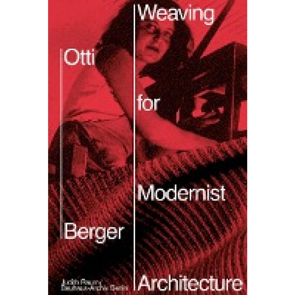 9783775756419 - Otti Berger Weaving for Modernist Architecture Begleitheft mit deutscher Übersetzung Gebunden