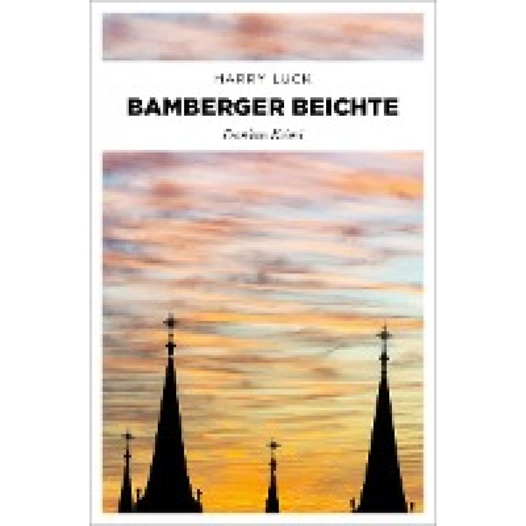 9783740818241 - Bamberger Beichte - Harry Luck Kartoniert (TB)