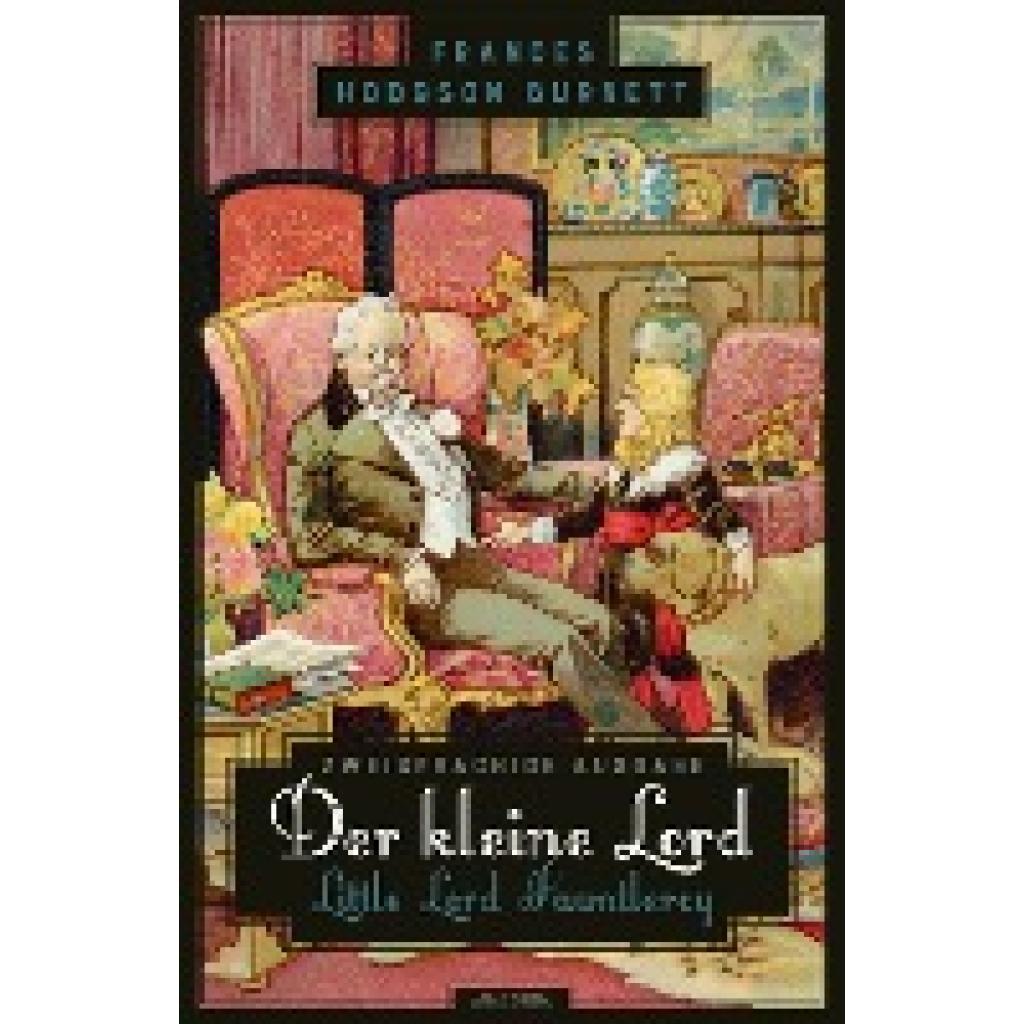 9783730613085 - Der kleine Lord   Little Lord Fauntleroy - Frances Hodgson Burnett Kartoniert (TB)