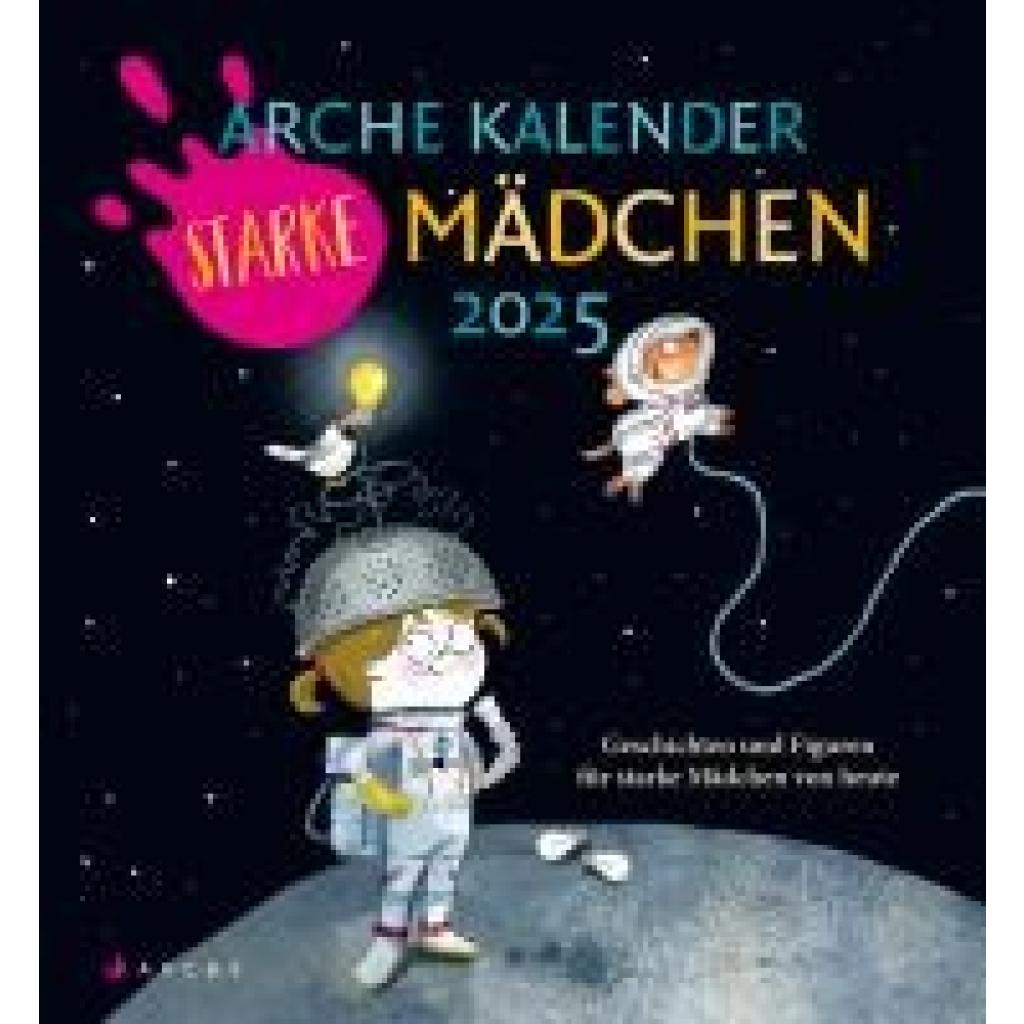 Arche Kalender Starke Mädchen 2025