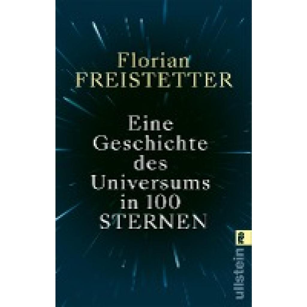 9783548068794 - Eine Geschichte des Universums in 100 Sternen - Florian Freistetter Taschenbuch