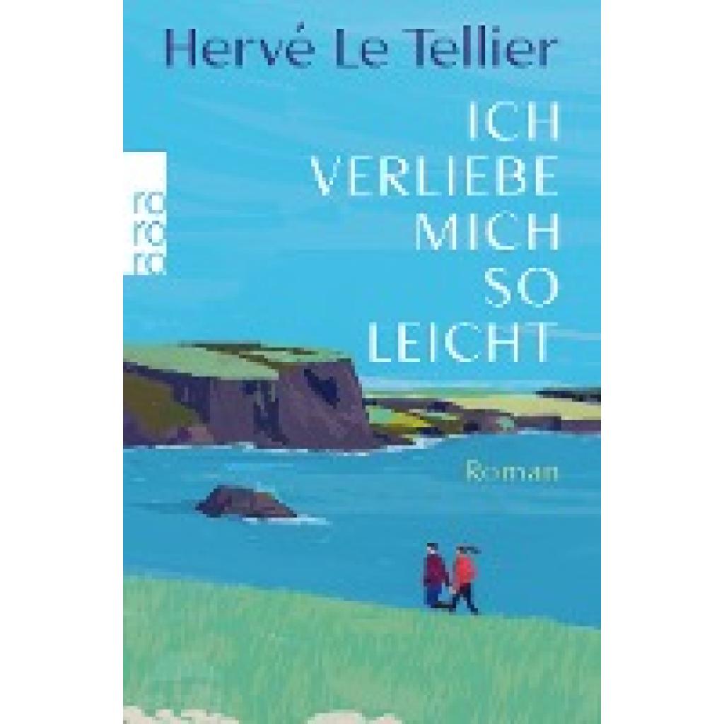 9783499013249 - Ich verliebe mich so leicht - Hervé Le Tellier Taschenbuch 9783499013249 - Ich verliebe mich so leicht - Hervé Le Tellier Taschenbuch