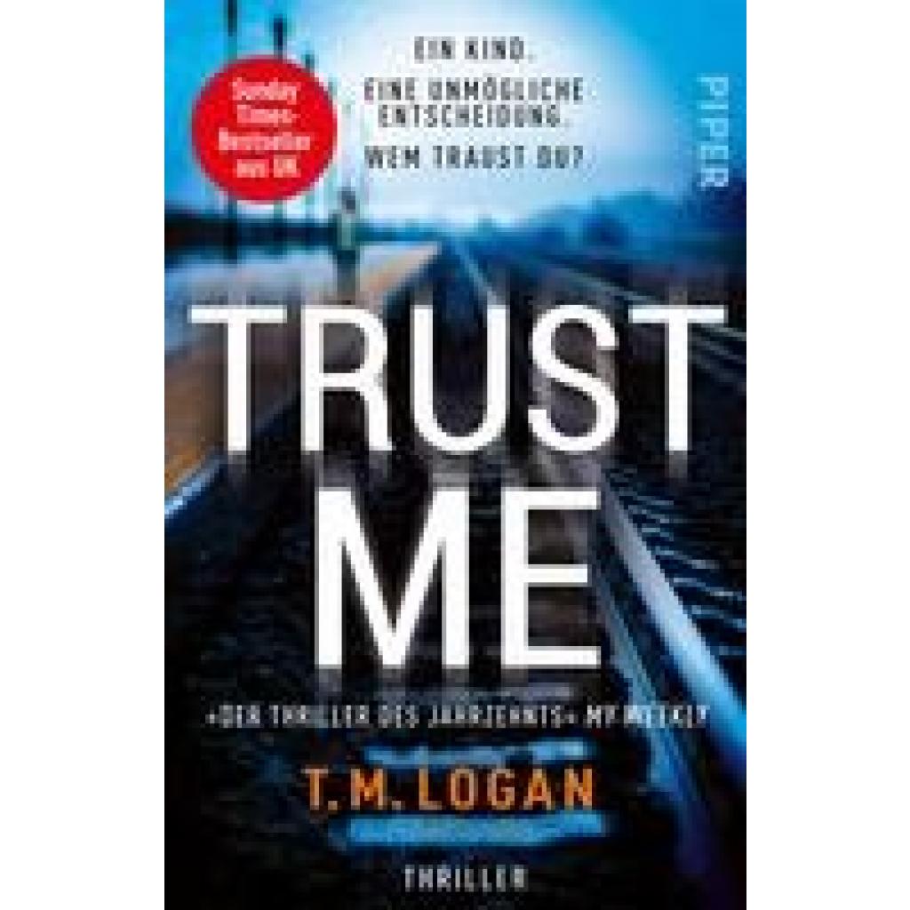 Logan, T. M.: Trust Me - Ein Kind. Eine unmögliche Entscheidung. Wem traust du?