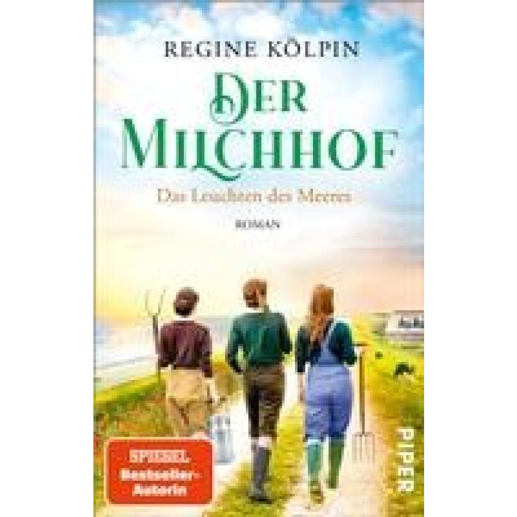 9783492318839 - Das Leuchten des Meeres Der Milchhof Bd3 - Regine Kölpin Taschenbuch 9783492318839 - Das Leuchten des Meeres Der Milchhof Bd3 - Regine Kölpin Taschenbuch