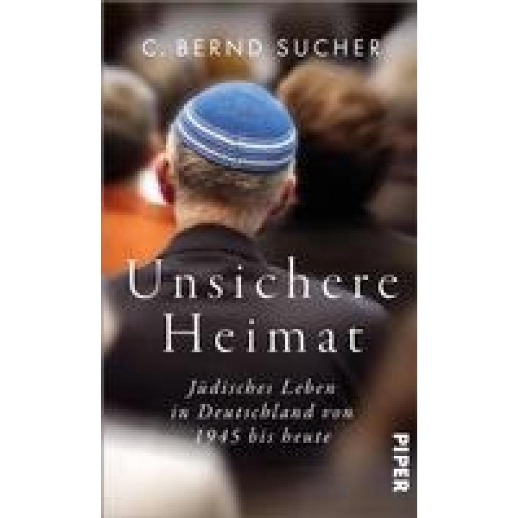 9783492070386 - Unsichere Heimat - C Bernd Sucher Gebunden