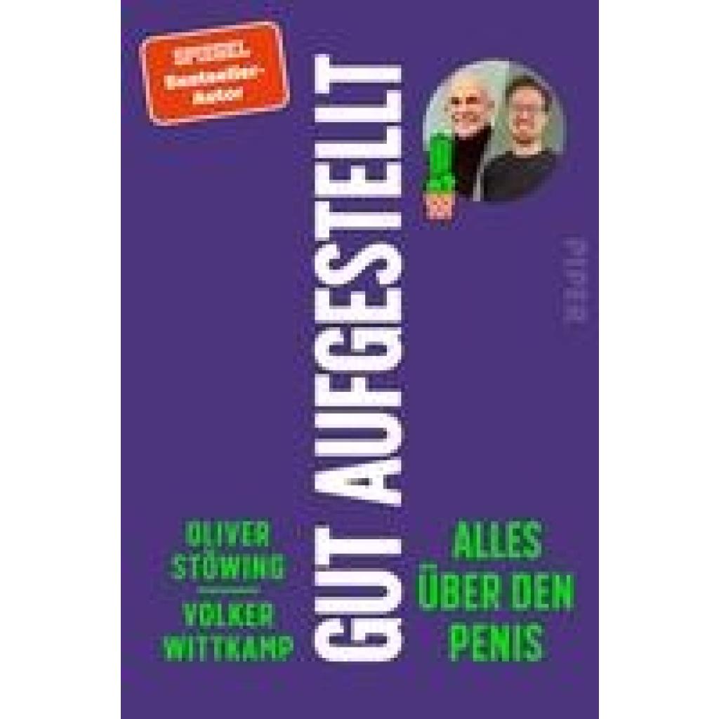 Stöwing, Oliver: Gut aufgestellt. Alles über den Penis