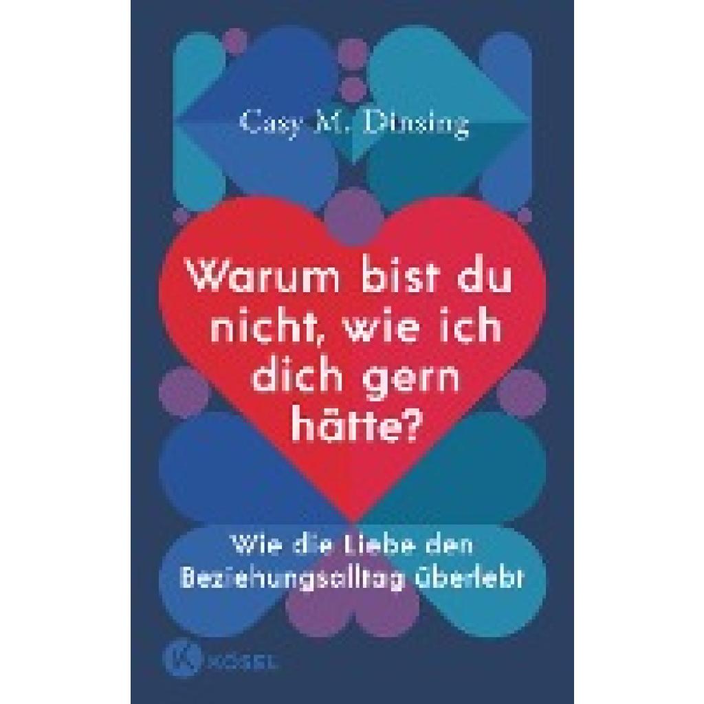 9783466348060 - Warum bist du nicht wie ich dich gern hätte? - Casy M Dinsing Shirley Michaela Seul Kartoniert (TB)