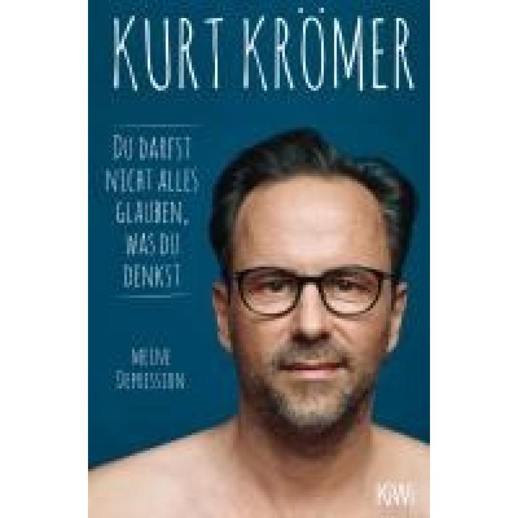 9783462005226 - Krömer Kurt Du darfst nicht alles glauben was du denkst