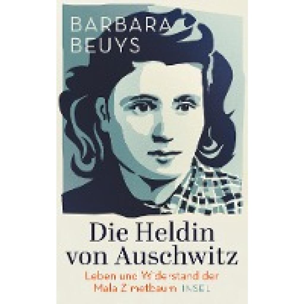 9783458643869 - Die Heldin von Auschwitz - Barbara Beuys Gebunden