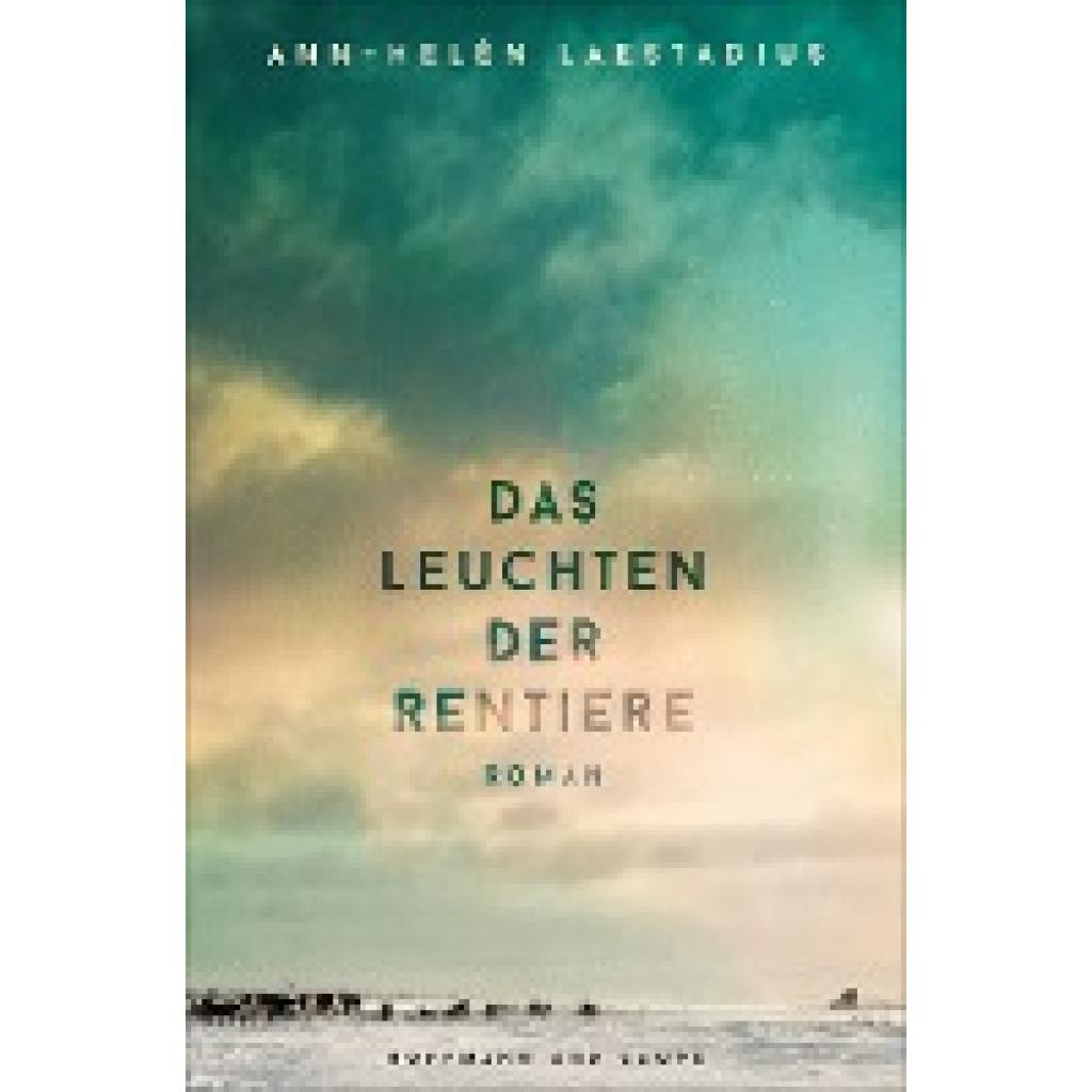 9783455012965 - Das Leuchten der Rentiere - Ann-Helén Laestadius Kartoniert (TB) 9783455012965 - Das Leuchten der Rentiere - Ann-Helén Laestadius Kartoniert (TB)