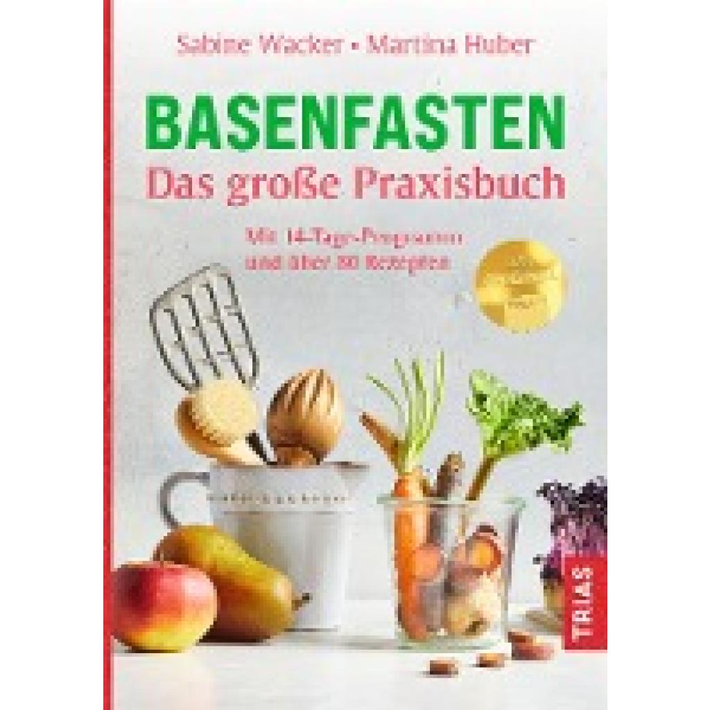 Wacker, Sabine: Basenfasten - Das große Praxisbuch