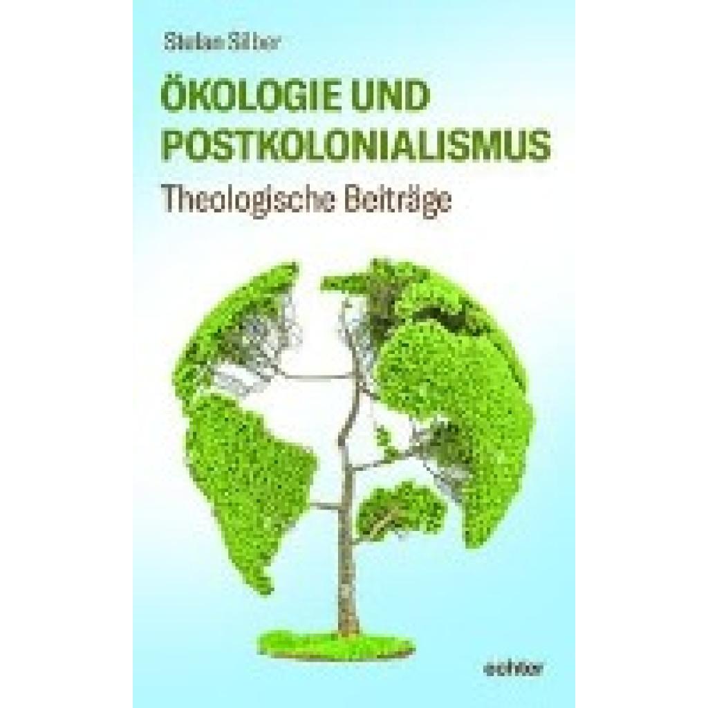 Silber, Stefan: Ökologie und Postkolonialismus