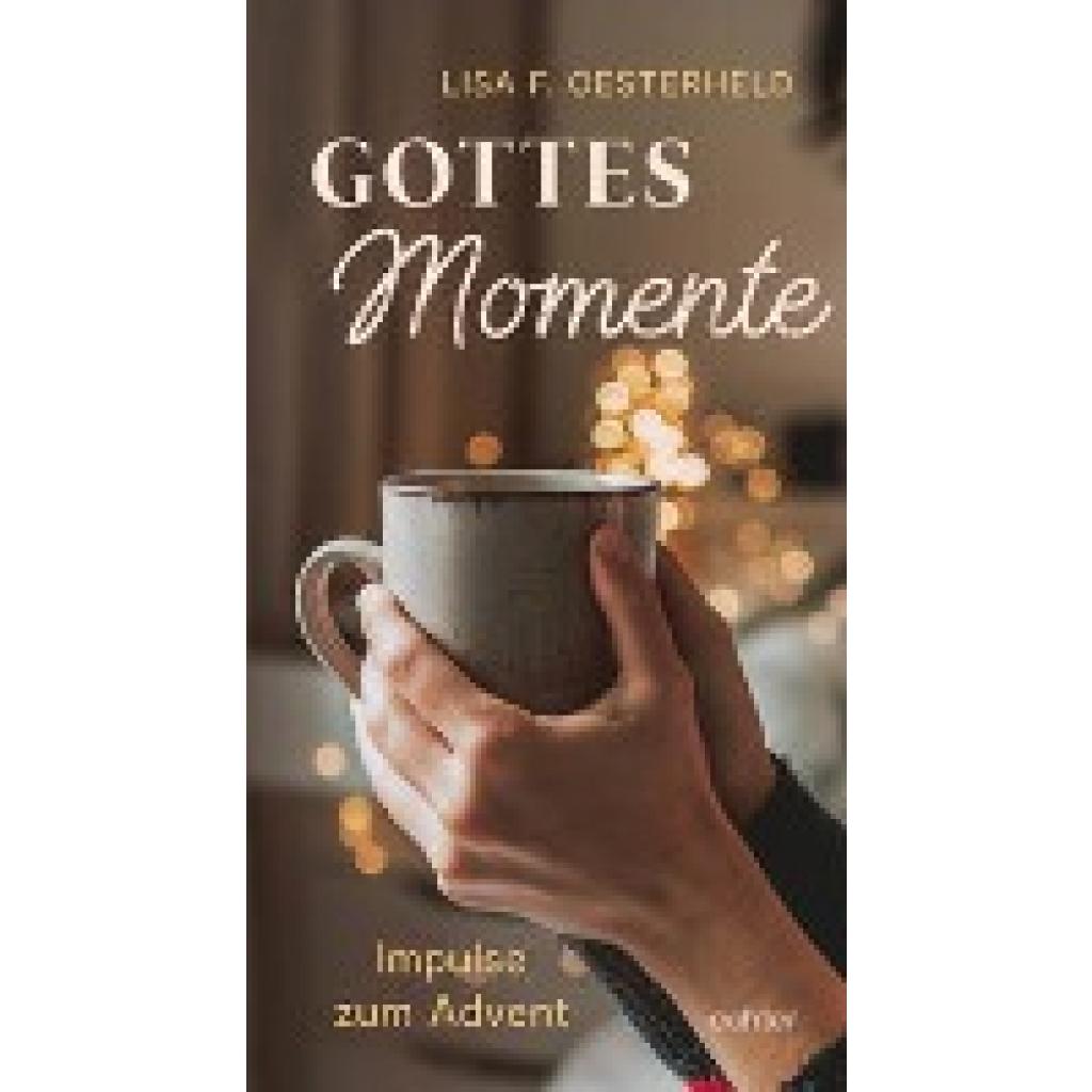 9783429058883 - Gottesmomente - Lisa F Oesterheld Gebunden
