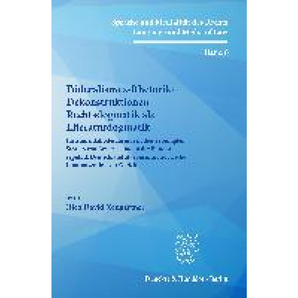 Neugärtner, Rico David: Föderalismus-Rhetorik-Dekonstruktionen - Rechtsdogmatik als Literaturdogmatik.