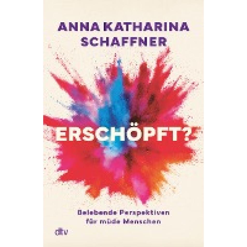 Schaffner, Anna Katharina: Erschöpft?
