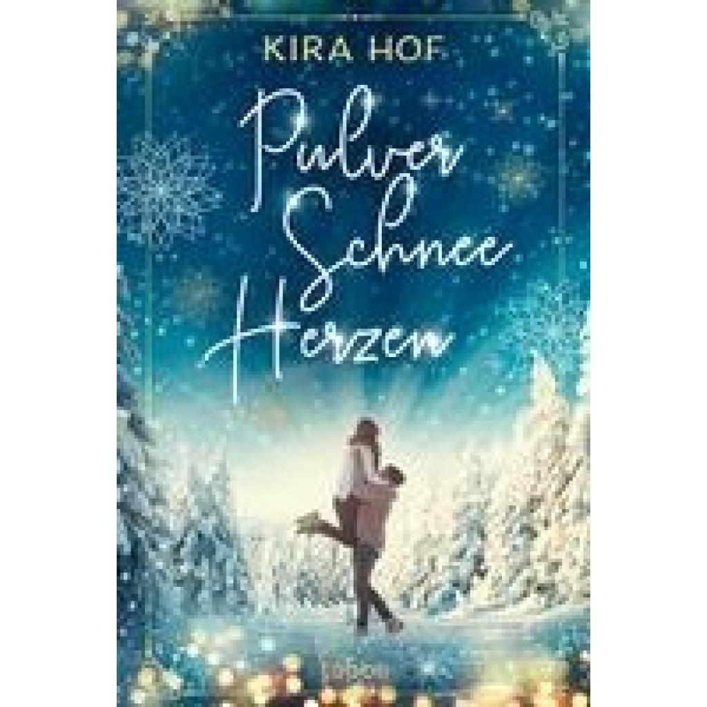 9783404192601 - Pulverschneeherzen - Kira Hof Taschenbuch 9783404192601 - Pulverschneeherzen - Kira Hof Taschenbuch